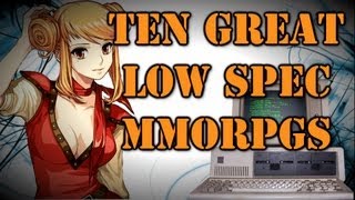 10 Great Low Spec MMORPGs Video Thumbnail
