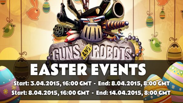Guns and Robots Easter 2015