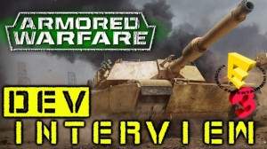 Armored Warfare - E3 Dev Interview Video Thumbnail