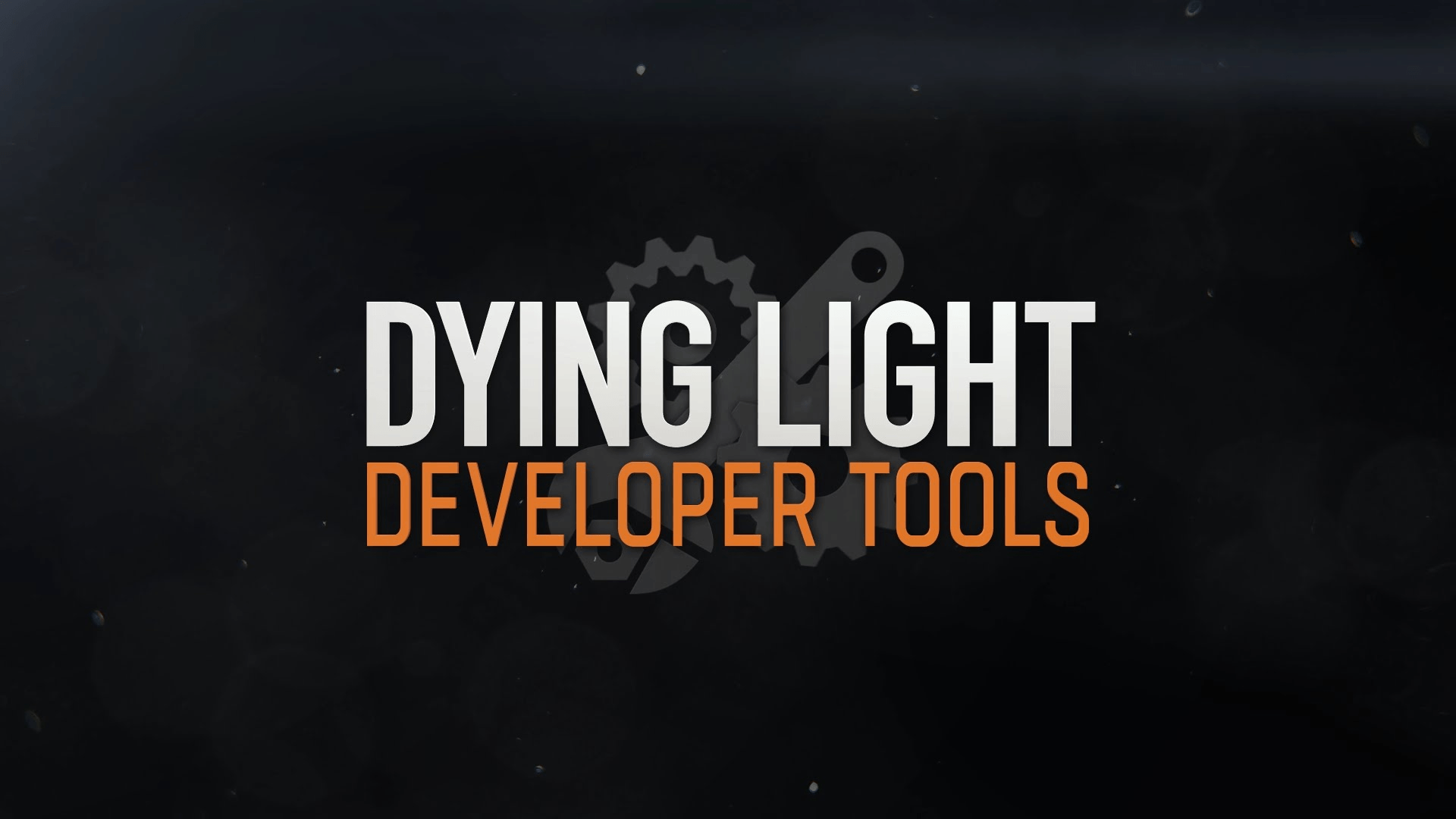 Dying Light Developer Tools Released Post Banner