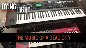 Dying Light: The Music of a Dead City