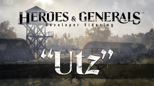 Heroes & Generals Videolog: Utz Update Video THumbnail