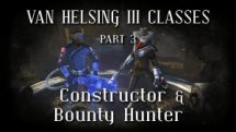 Van Helsing III Classes: Constructor & Bounty Hunter Video Thumbnail