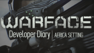 Warface Developer Diary: Africa Co-op Setting Video Thumbnail