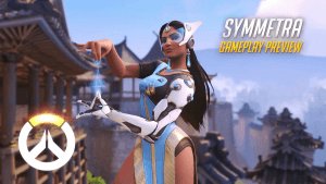 Overwatch: Symmetra Gameplay Preview Video Thumbnail