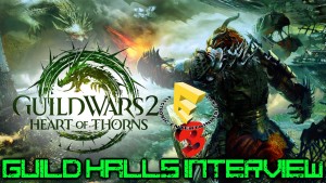 Guild Wars 2 - E3 Heart of Thorns Guild Halls Interview Video Thumbnail