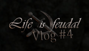 Life is Feudal Dev Vlog #4 Video Thumbnail