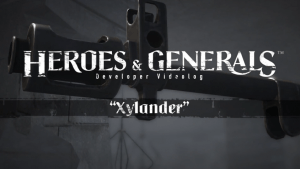 Heroes & Generals Vlog: Xylander Update video thumbnail
