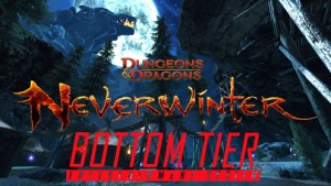 Neverwinter Bottom Tier Let's Play