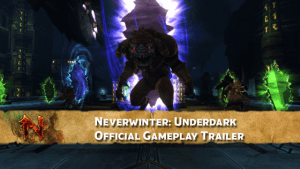 Neverwinter: Underdark Gameplay Trailer thumbnail