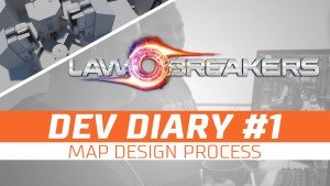 LawBreakers Dev Diary #1: Map Design Process video thumbnail