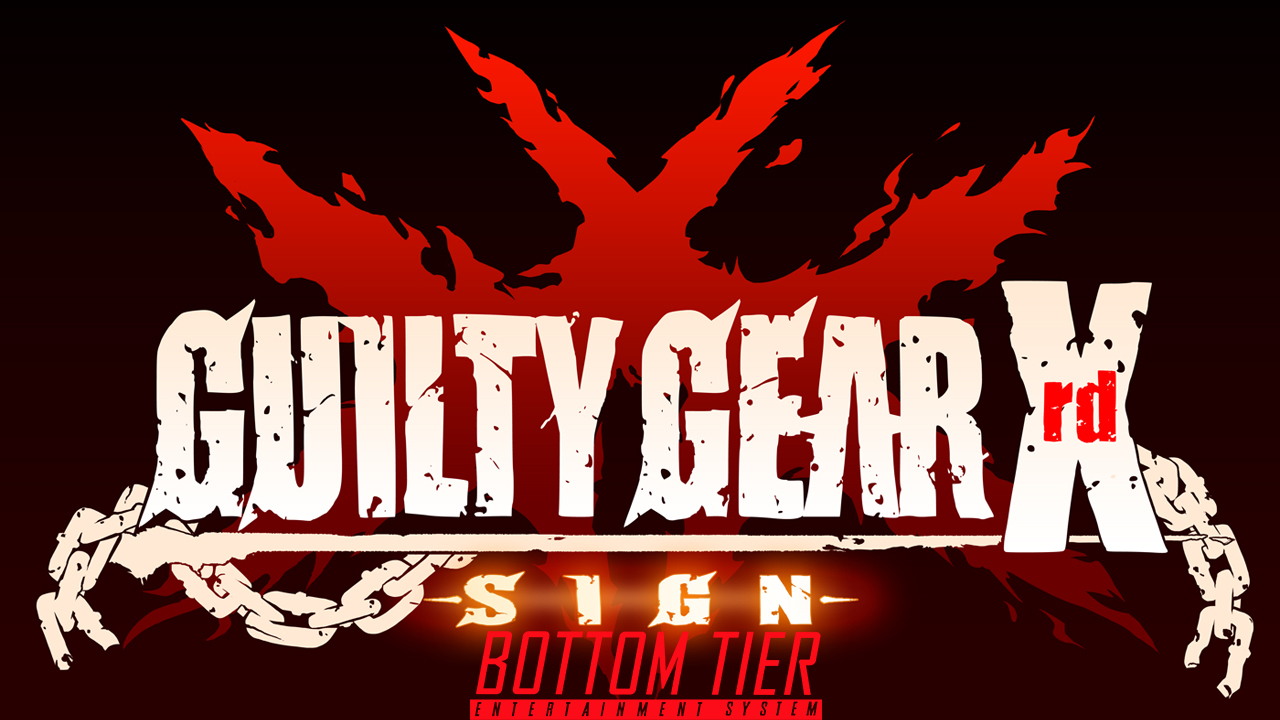 Guilty Gear Xrd Bottom Tier