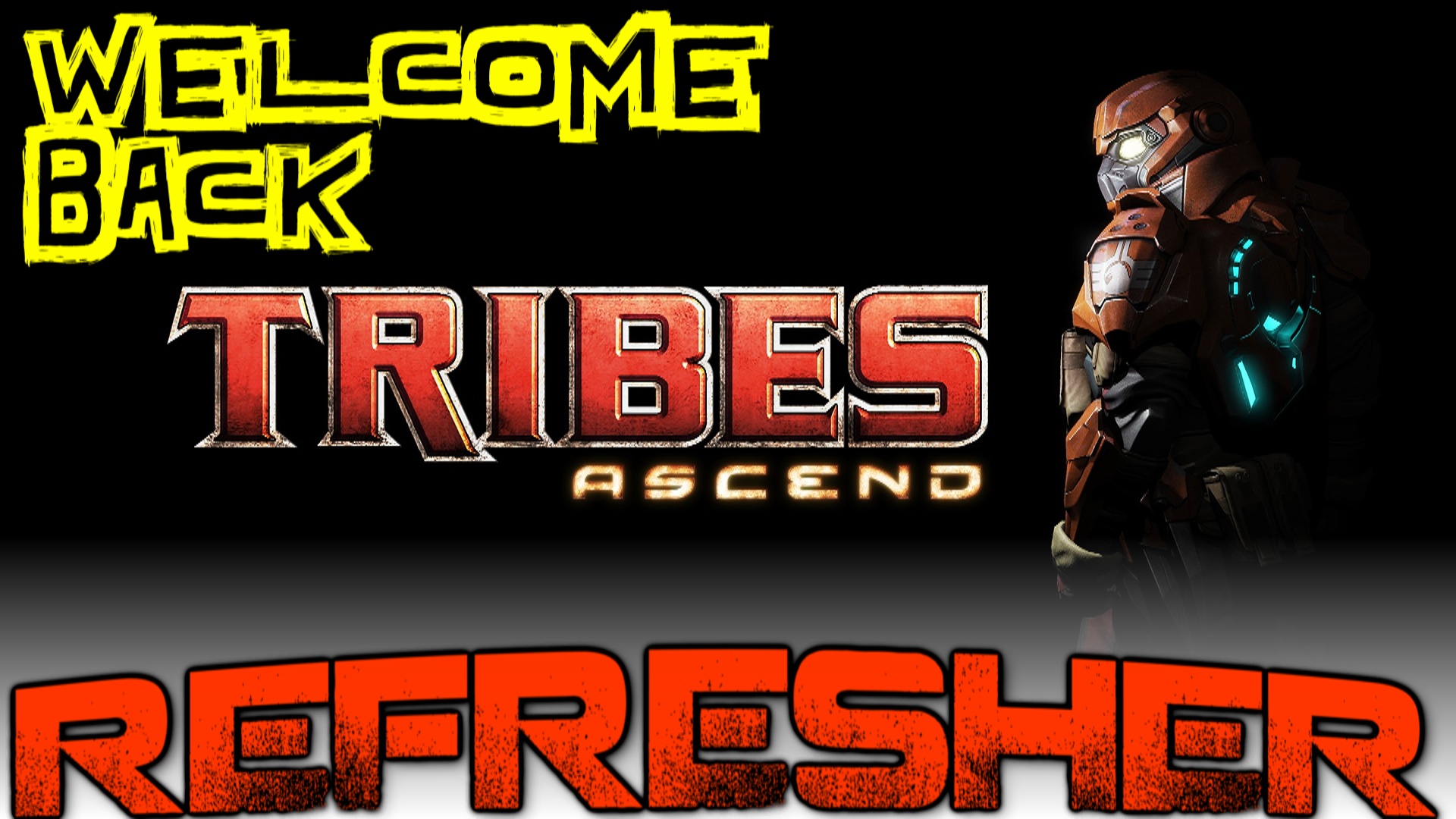Tribes Ascend Refresher