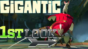 Gigantic - First Look