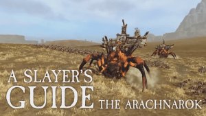 Total War: Warhammer Slayer's Guide - The Arachnarok Video Thumbnail