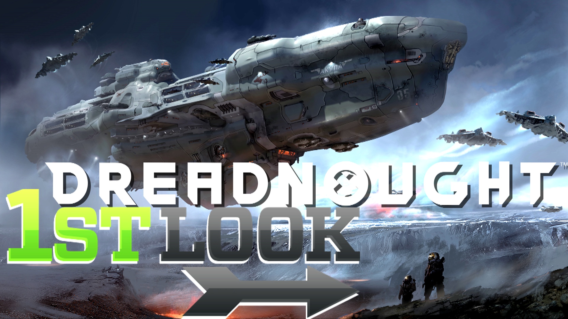 Dreadnought First Look