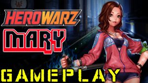 HeroWarz - Closed Beta 2 Mary Gameplay
