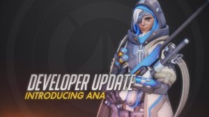 Overwatch Developer Update: Ana