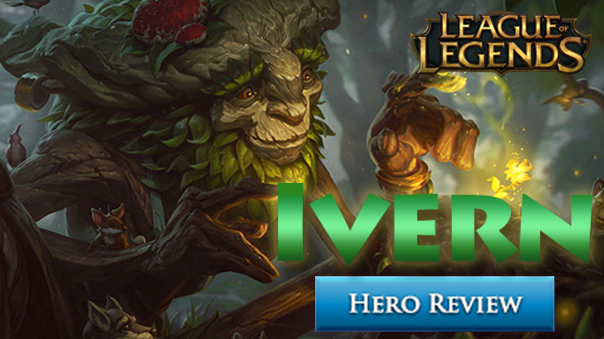 League of Legends: Ivern Champion Review