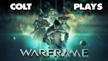 Colt Plays Warframe!
