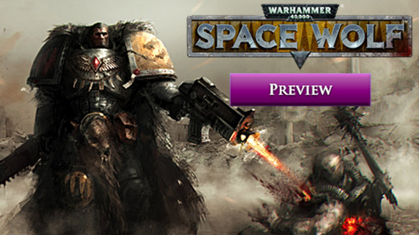 Warhammer 40k: Space Wolf Early Impressions