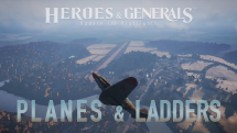 Heroes & Generals 1.08 Planes & Ladders Update Trailer Thumbnail