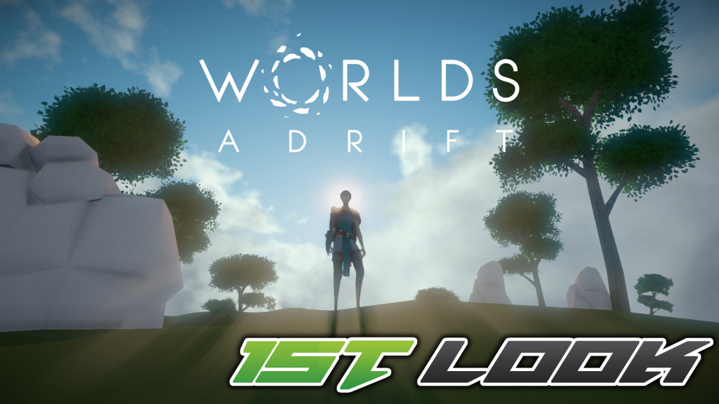 Colt takes a first look at the closed Early Access for Worlds Adrift!