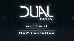 Dual Universe Alpha 3