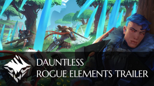 Dauntless Rogue Elements Trailer