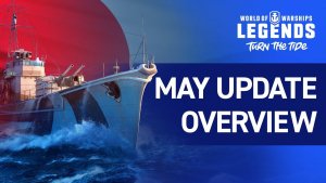 World of Warships Legends May Update