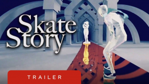 Skate Story Trailer