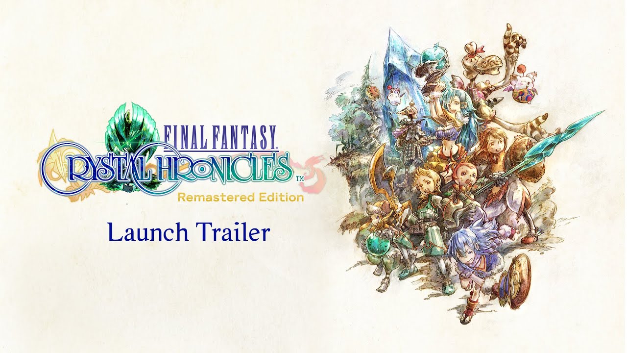 Final Fantasy Crystal Chronicles Remastered Launch Trailer