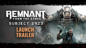 Remnant From The Ashes Subject 2923 Launch