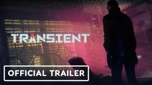 Transient Cinematic Trailer