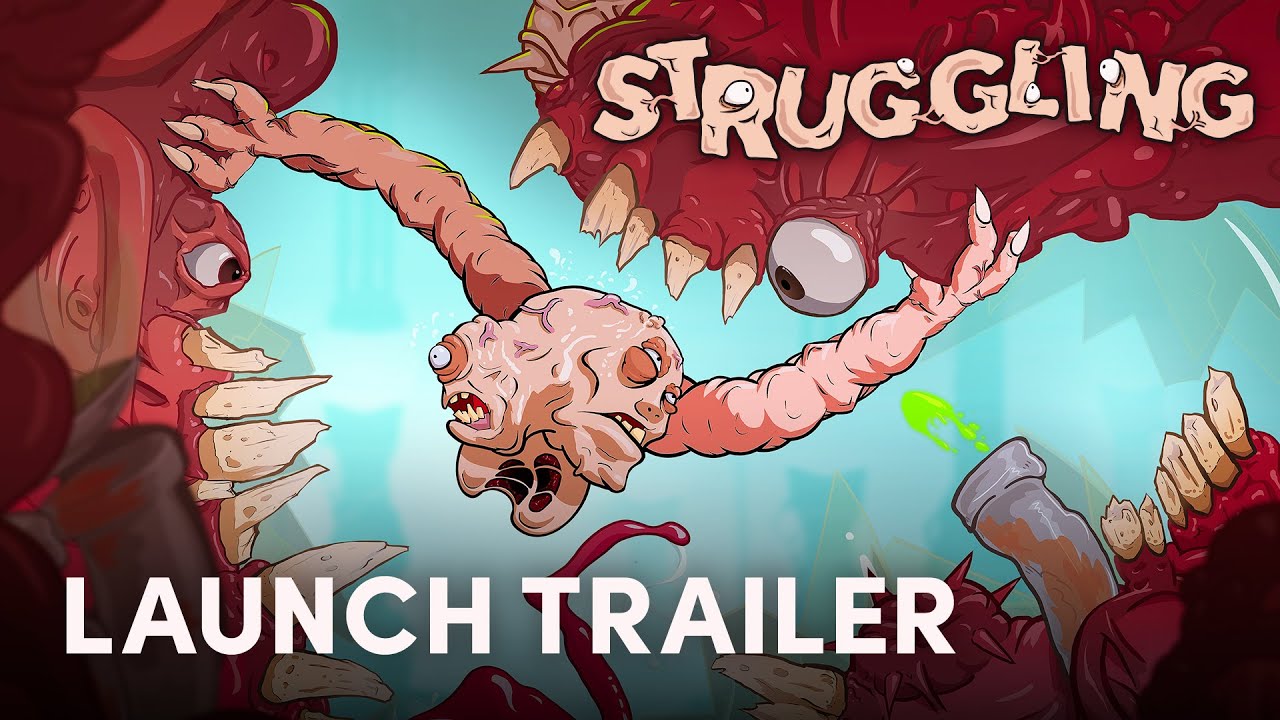 Struggling Launch Trailer