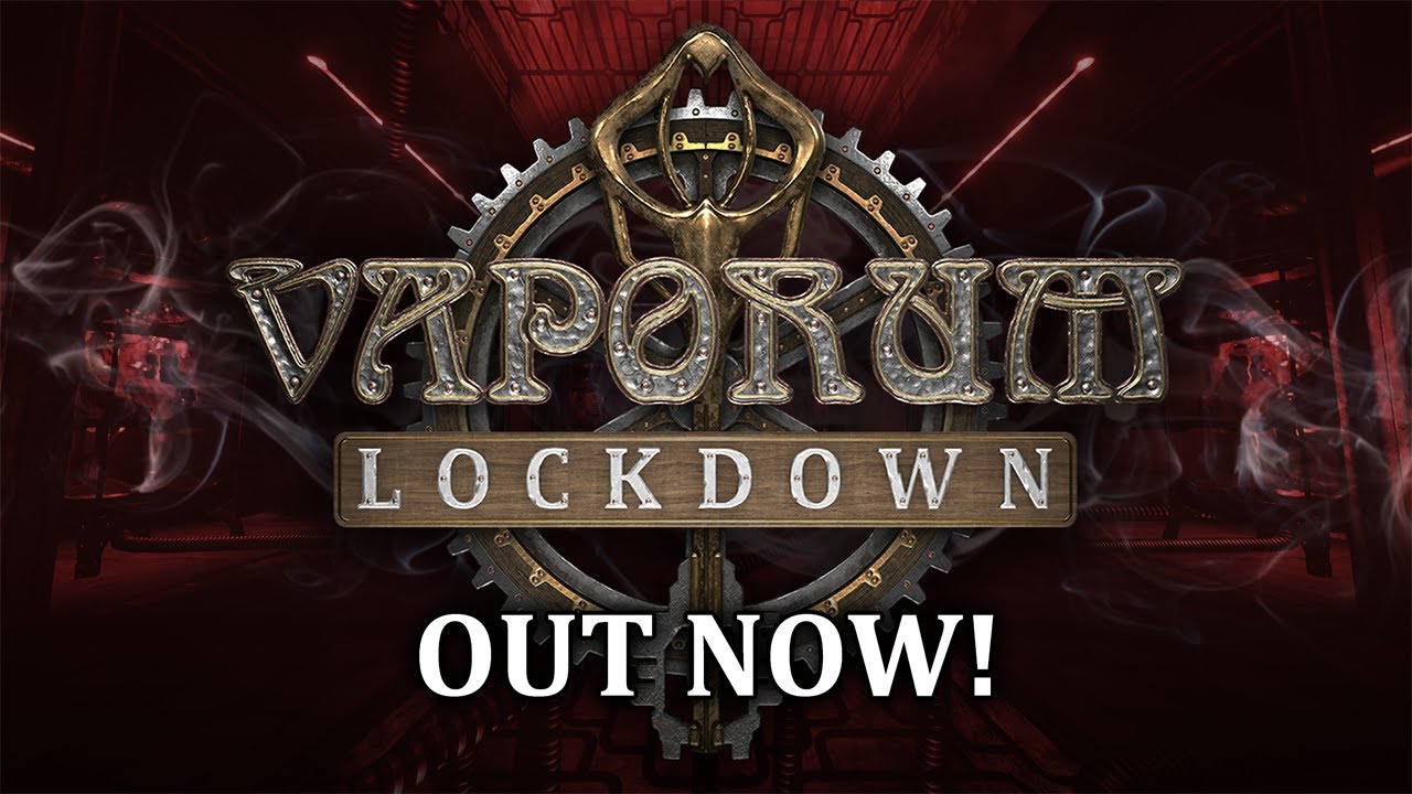 Vaporum Lockdown Launch Trailer