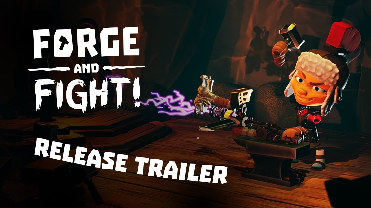 Forge and Fight Release Trailer