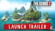 Evil Genius 2 Launch Trailer