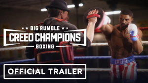 Big Rumble Boxing Creed Champions Trailer