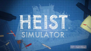 Heist Simulator Reveal