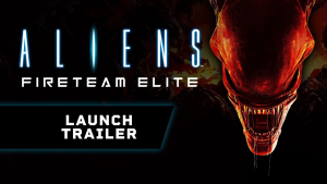 Aliens Fireteam Elite Launch