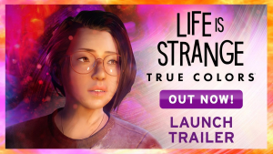 Life Is Strange True Colors Launch Trailer