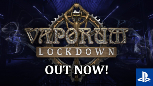 Vaporum Lockdown Launch Trailer