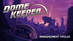 Dome Keeper Announcement Trailer