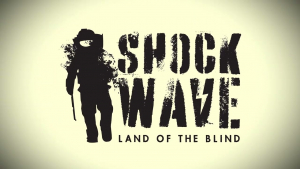 Shockwave - Land of The Blind Trailer