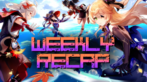 Weekly Recap (Art: Genshin Impact)