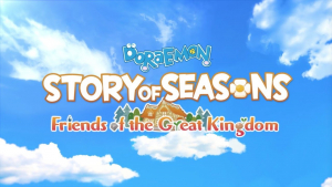 DORAEMON STORY OF SEASONS: Friends of the Great Kingdom – Release Date Trailer