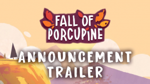 Fall of Porcupine Announcement