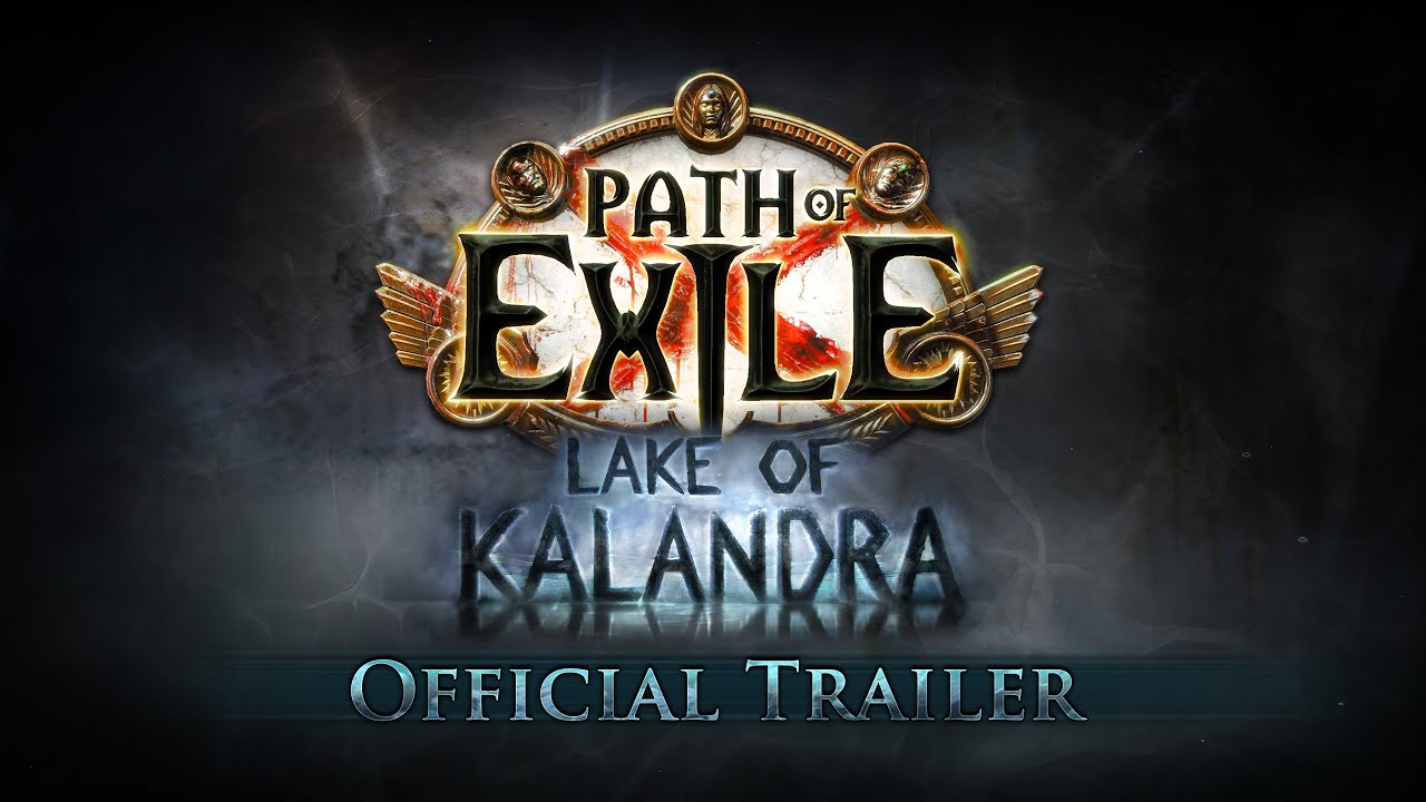 Path of Exile Lake of Kalandra Trailer