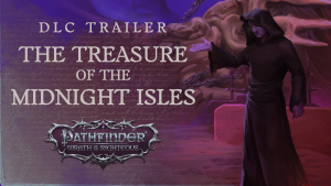 Pathfinder: Wrath of the Righteous - The Treasure of The Midnight Isles DLC Trailer